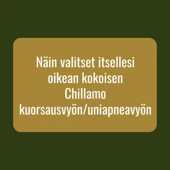 Chillamo kuorsausvyön/uniapneavyön koon valitseminen.